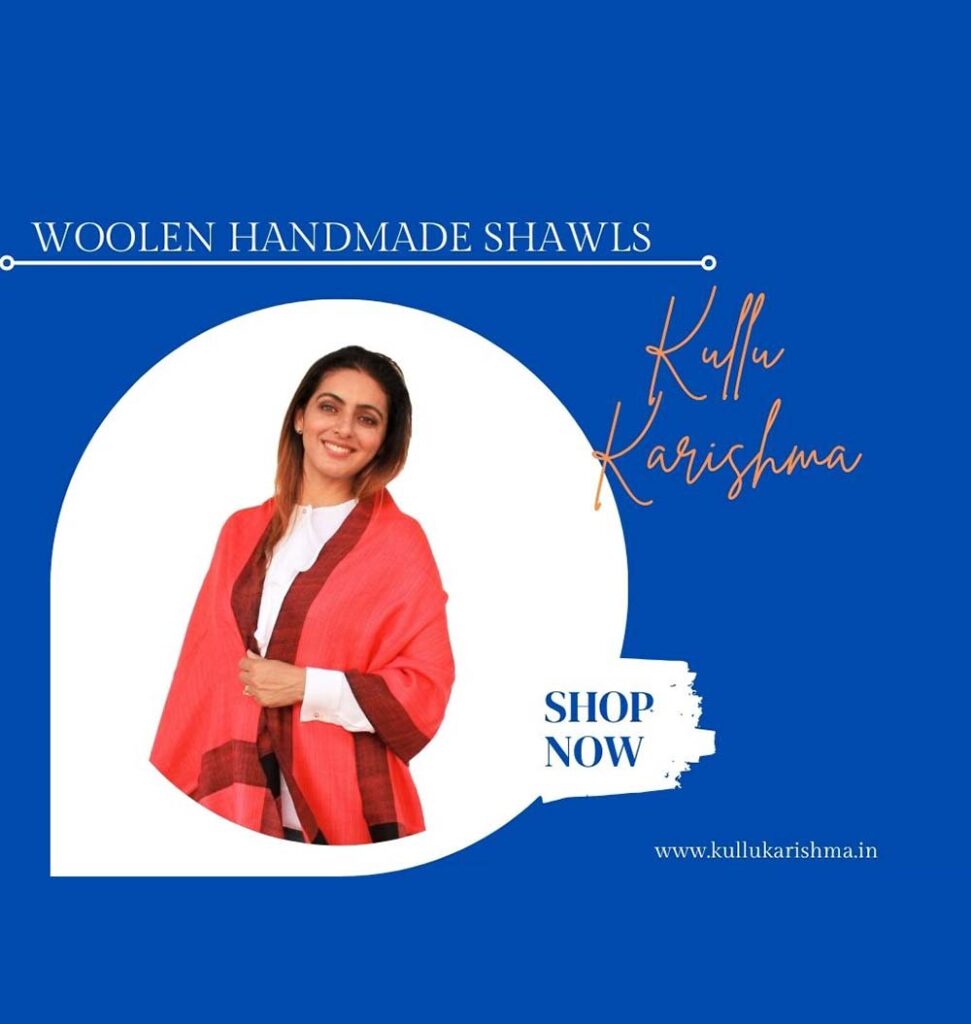 Woolen Handmade Shawls – A Timeless Treasure by Kullu Karishma